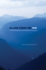 All Our Stories Are Here : Critical Perspectives on Montana Literature - Book