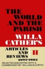 The World and the Parish, Volume 2 : Willa Cather's Articles and Reviews, 1893-1902 - Book