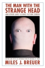 The Man with the Strange Head and Other Early Science Fiction Stories - Book