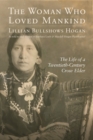 The Woman Who Loved Mankind : The Life of a Twentieth-Century Crow Elder - Book