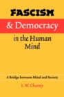 Fascism and Democracy in the Human Mind : A Bridge between Mind and Society - Book