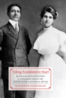 Taking Assimilation to Heart : Marriages of White Women and Indigenous Men in the United States and Australia, 1887-1937 - Book