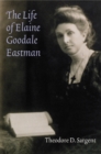 The Life of Elaine Goodale Eastman - Book