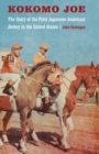 Kokomo Joe : The Story of the First Japanese American Jockey in the United States - Book
