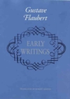 Early Writings of Gustave Flaubert - Book