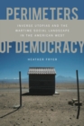 Perimeters of Democracy : Inverse Utopias and the Wartime Social Landscape in the American West - Book