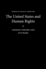 The United States and Human Rights : Looking Inward and Outward - Book