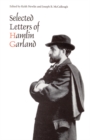 Selected Letters of Hamlin Garland - Book