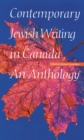 Contemporary Jewish Writing in Canada : An Anthology - Book
