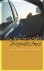 The Nebraska Dispatches - Book