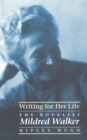 Writing for Her Life : The Novelist Mildred Walker - Book