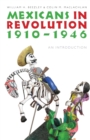 Mexicans in Revolution, 1910-1946 : An Introduction - Book