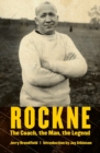 Rockne : The Coach, the Man, the Legend - Book