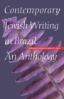 Contemporary Jewish Writing in Brazil - Nelson H. Vieira