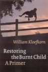 Restoring the Burnt Child : A Primer - Book