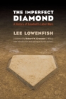 The Imperfect Diamond : A History of Baseball's Labor Wars - Book