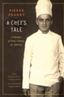 A Chef's Tale : A Memoir of Food, France, and America - Book