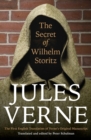 The Secret of Wilhelm Storitz : The First English Translation of Verne's Original Manuscript - Book