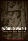 World War I : The American Soldier Experience - Book