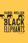 Black Elephants : A Memoir - Book