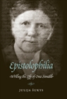 Epistolophilia : Writing the Life of Ona Simaite - Book