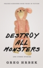 Destroy All Monsters, and Other Stories - Book