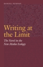 Writing at the Limit : The Novel in the New Media Ecology - Book
