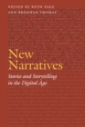 New Narratives : Stories and Storytelling in the Digital Age - eBook