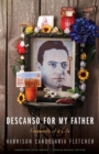 Descanso for My Father : Fragments of a Life - Book