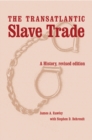 The Transatlantic Slave Trade : A History, Revised Edition - Book