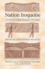 The Nation Iroquoise : A Seventeenth-Century Ethnography of the Iroquois - eBook
