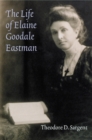 The Life of Elaine Goodale Eastman - Book