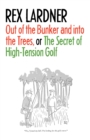 Out of the Bunker and into the Trees, or The Secret of High-Tension Golf - Book