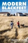 Modern Blackfeet : Montanans on a Reservation - Book