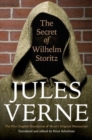 The Secret of Wilhelm Storitz : The First English Translation of Verne's Original Manuscript - Book