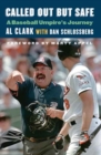 Called Out but Safe : A Baseball Umpire's Journey - Book