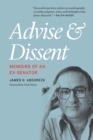 Advise and Dissent : Memoirs of an Ex-Senator - Book