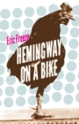 Hemingway on a Bike - Book