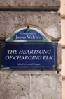 Companion to James Welch's The Heartsong of Charging Elk - Book