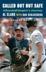 Called Out but Safe : A Baseball Umpire's Journey - eBook