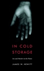 In Cold Storage : Sex and Murder on the Plains - Book
