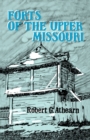 Forts of the Upper Missouri - Book