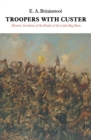 Troopers with Custer : Historic Incidents of the Battle of the Little Big Horn - Book