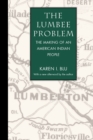 The Lumbee Problem : The Making of an American Indian People - Book