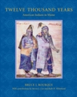 Twelve Thousand Years : American Indians in Maine - Book
