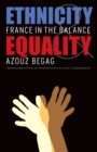 Ethnicity and Equality : France in the Balance - Book