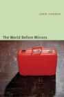 The World Before Mirrors - Book