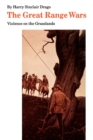The Great Range Wars : Violence on the Grasslands - Book