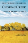 Choteau Creek : A Sioux Reminiscence - Book