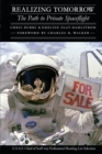 Realizing Tomorrow : The Path to Private Spaceflight - Book